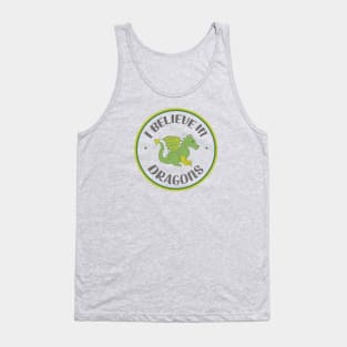 I Believe In Dragons - Cute Dragon Art Tank Top